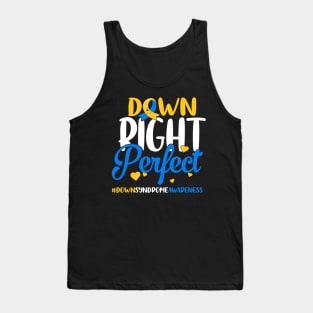 Down Syndrome Awareness Down Right Perfect Tank Top